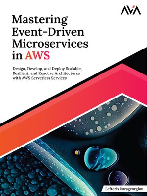 cover image of Mastering Event-Driven Microservices in AWS